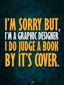 I'm a graphic designer.
